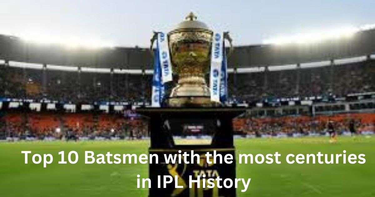 most centuries in IPL