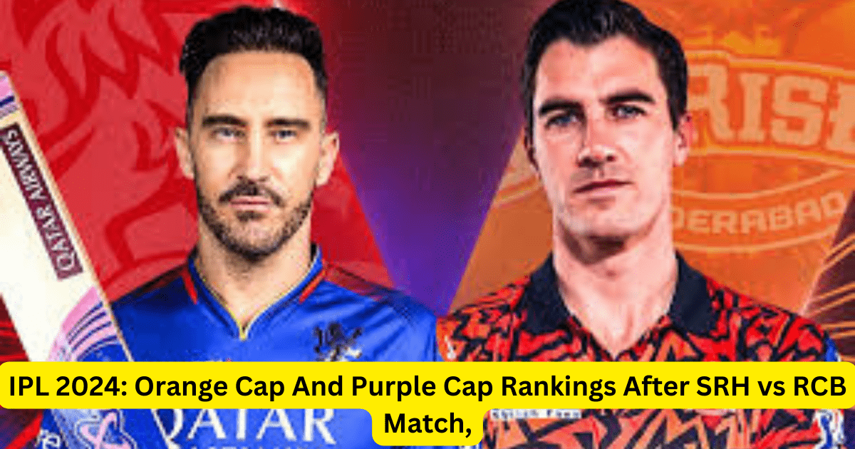 Top Orange Cap and Purple Cap Rankings After SRH vs RCB