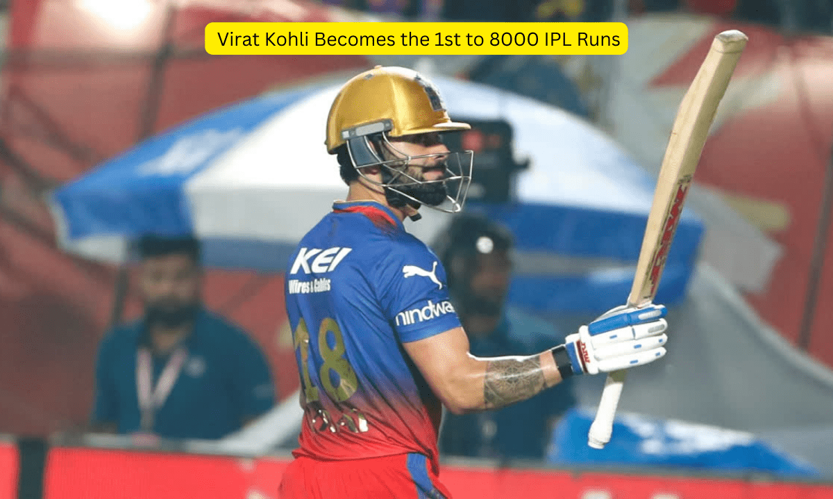 Virat Kohli Becomes the 1st to 8000 IPL Runs