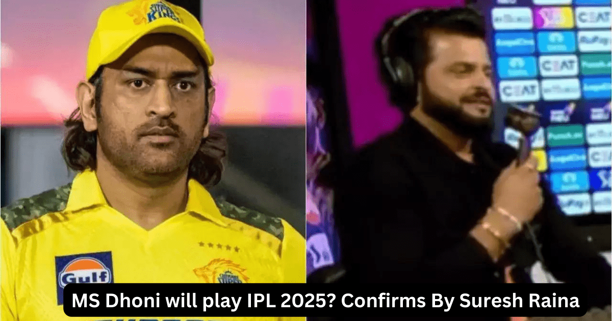 MS Dhoni will play IPL 2025